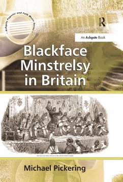 Blackface Minstrelsy in Britain (eBook, ePUB) - Pickering, Michael