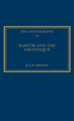 Bartók and the Grotesque (eBook, ePUB) - Brown, Julie