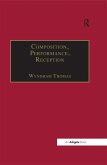 Composition, Performance, Reception (eBook, ePUB)