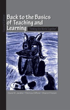 Back to the Basics of Teaching and Learning (eBook, ePUB) - Jardine, David W.