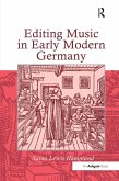 Editing Music in Early Modern Germany (eBook, ePUB)