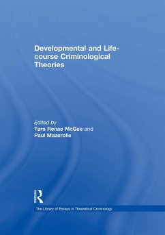 Developmental and Life-course Criminological Theories (eBook, ePUB) - Mcgee, Tara Renae; Mazerolle, Paul