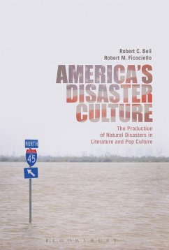 America's Disaster Culture (eBook, PDF) - Bell, Robert C.; Ficociello, Robert M.