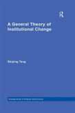 A General Theory of Institutional Change (eBook, ePUB) A General Theory of Institutional Change (eBook, ePUB)