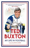 Ted Buxton - My Life in Football (eBook, ePUB)