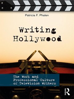 Writing Hollywood (eBook, ePUB) - Phalen, Patricia F. Writing Hollywood (eBook, ePUB) - Phalen, Patricia F.