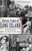 Historic Crimes of Long Island (eBook, ePUB)