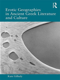 Cover Erotic Geographies in Ancient Greek Literature and Culture (eBook, ePUB)