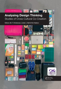 Analysing Design Thinking: Studies of Cross-Cultural Co-Creation (eBook, ePUB) - Christensen, Bo; Ball, Linden J.; Halskov, Kim