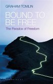 Bound to be Free (eBook, ePUB) Bound to be Free (eBook, ePUB)