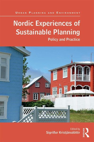 Nordic Experiences of Sustainable Planning (eBook, ePUB) Nordic Experiences of Sustainable Planning (eBook, ePUB)