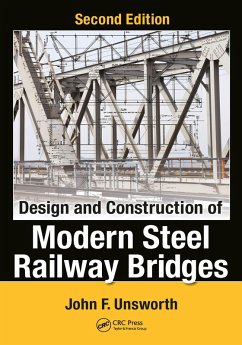 Design and Construction of Modern Steel Railway Bridges (eBook, PDF) - Unsworth, John F.