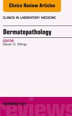 Dermatopathology, An Issue of Clinics in Laboratory Medicine (eBook, ePUB)