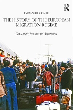 The History of the European Migration Regime (eBook, PDF) - Comte, Emmanuel