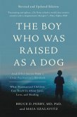 The Boy Who Was Raised as a Dog (eBook, ePUB)