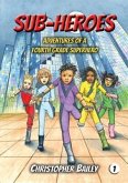 Adventures of a Fourth Grade Superhero (eBook, ePUB)