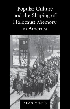 Cover Popular Culture and the Shaping of Holocaust Memory in America (eBook, PDF)