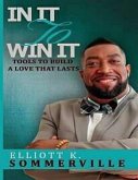 In It to Win It! Tools to Build a Love That Lasts (eBook, ePUB)