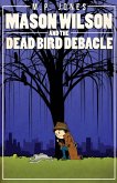 Mason Wilson and the Dead Bird Debacle (eBook, ePUB)