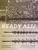 Ready All! George Yeoman Pocock and Crew Racing (eBook, PDF)