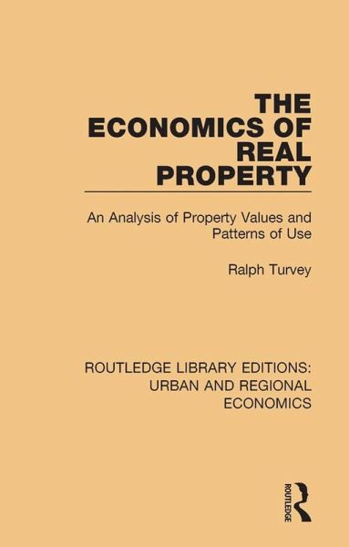 The Economics of Real Property (eBook, ePUB)
