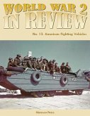 World War 2 In Review No. 13: American Fighting Vehicles (eBook, ePUB)