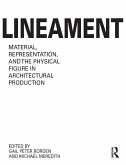Lineament: Material, Representation and the Physical Figure in Architectural Production (eBook, ePUB)