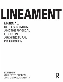 Lineament: Material, Representation and the Physical Figure in Architectural Production (eBook, ePUB)