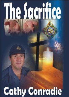 Sacrifice (eBook, ePUB) - Conradie, Cathy Sacrifice (eBook, ePUB) - Conradie, Cathy