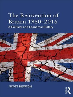 The Reinvention of Britain 1960-2016 (eBook, ePUB) - Newton, Scott