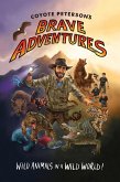 Coyote Peterson's Brave Adventures (eBook, ePUB)