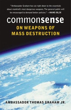 Common Sense on Weapons of Mass Destruction (eBook, PDF) - Graham, Jr.