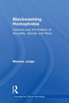 Blackwashing Homophobia (eBook, ePUB) - Judge, Melanie