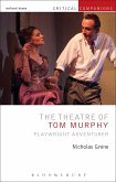The Theatre of Tom Murphy (eBook, PDF)