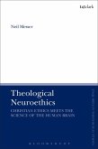 Theological Neuroethics (eBook, ePUB)