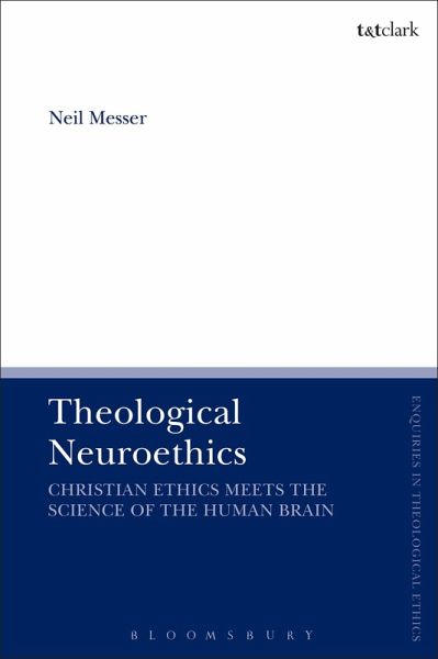 Theological Neuroethics (eBook, ePUB)