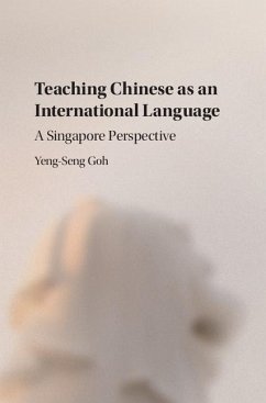 Teaching Chinese as an International Language (eBook, ePUB) - Goh, Yeng-Seng