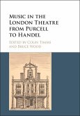 Music in the London Theatre from Purcell to Handel (eBook, ePUB)