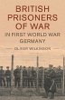 British Prisoners of War in First World... - Bild 1