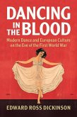 Dancing in the Blood (eBook, ePUB)