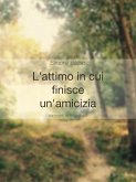 L'attimo in cui finisce un'amicizia (eBook, ePUB)