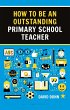 How to be an Outstanding Primary School... - Bild 1