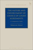 The Nature and Enforcement of Choice of Court Agreements (eBook, PDF) The Nature and Enforcement of Choice of Court Agreements (eBook, PDF)
