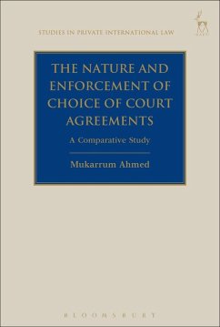 The Nature and Enforcement of Choice of Court Agreements (eBook, PDF) - Ahmed, Mukarrum