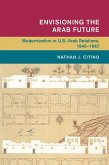Envisioning the Arab Future (eBook, ePUB)
