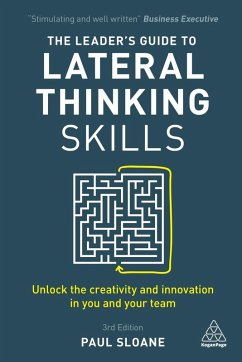 The Leader's Guide to Lateral Thinking Skills (eBook, ePUB) - Sloane, Paul