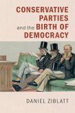 Conservative Parties and the Birth of Democracy (eBook, ePUB)