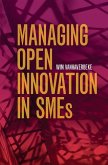 Managing Open Innovation in SMEs (eBook, ePUB)