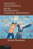 Violence, Nonviolence, and the Palestinian National Movement (eBook, ePUB)