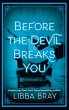 Before the Devil Breaks You (eBook,... - Bild 1